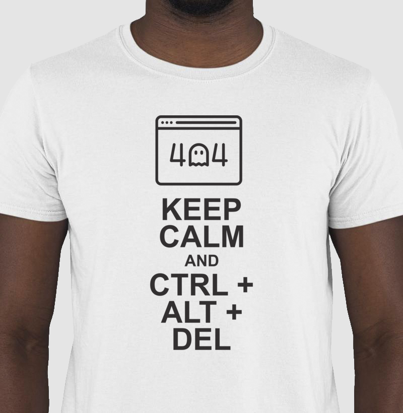 Keep Calm e CTRL + ALT + DEL